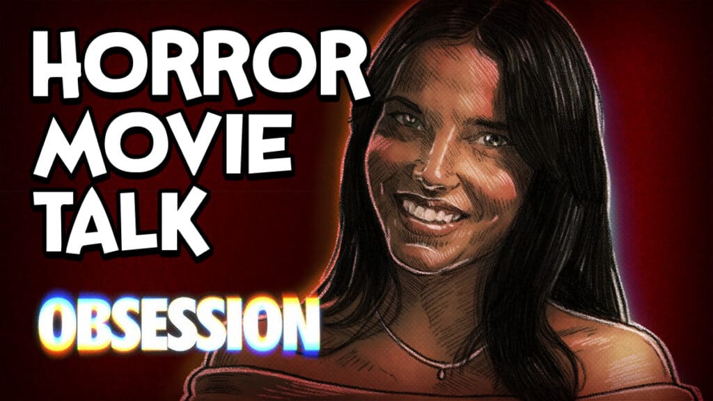 Obsession Review featured Image - Horror Movie Talk podcast