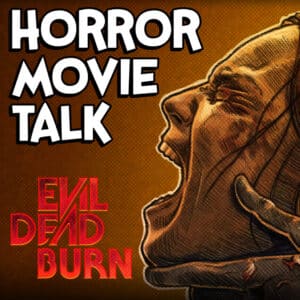 Evil Dead Burn Review episode artwork