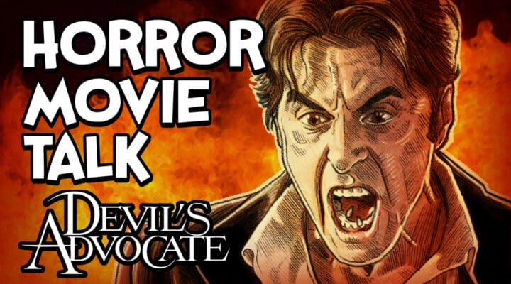 The Devil's Advocate Review featured image - Horror Movie Talk podcast
