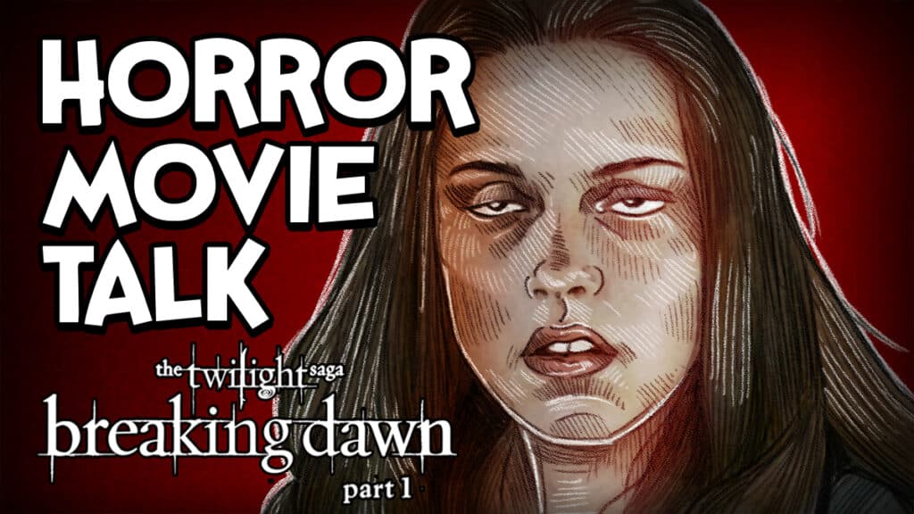 The Twilight Saga - Breaking Dawn Part 1 Review Featured Image - Horror Movie Talk podcast